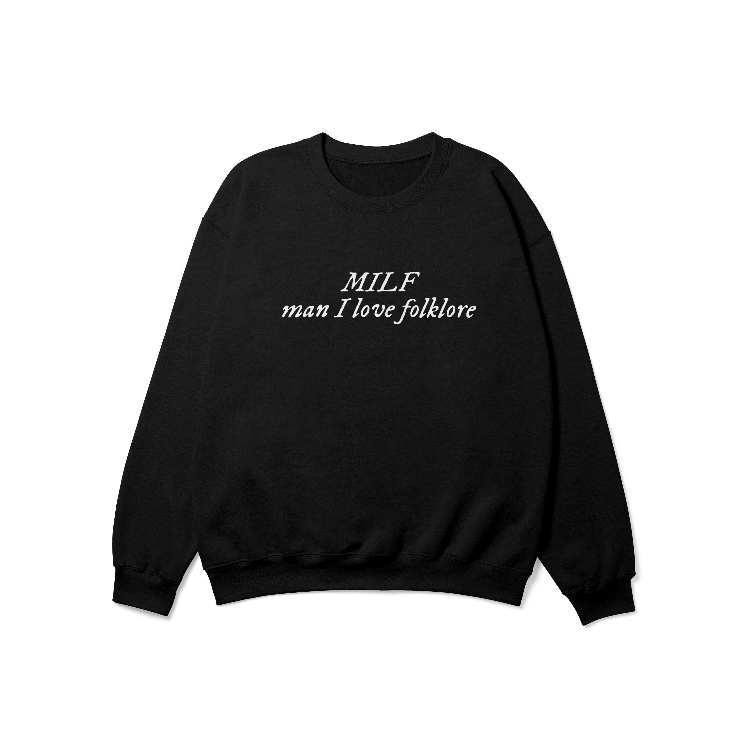 MILF Man I Love folklore Crewneck Sweatshirt