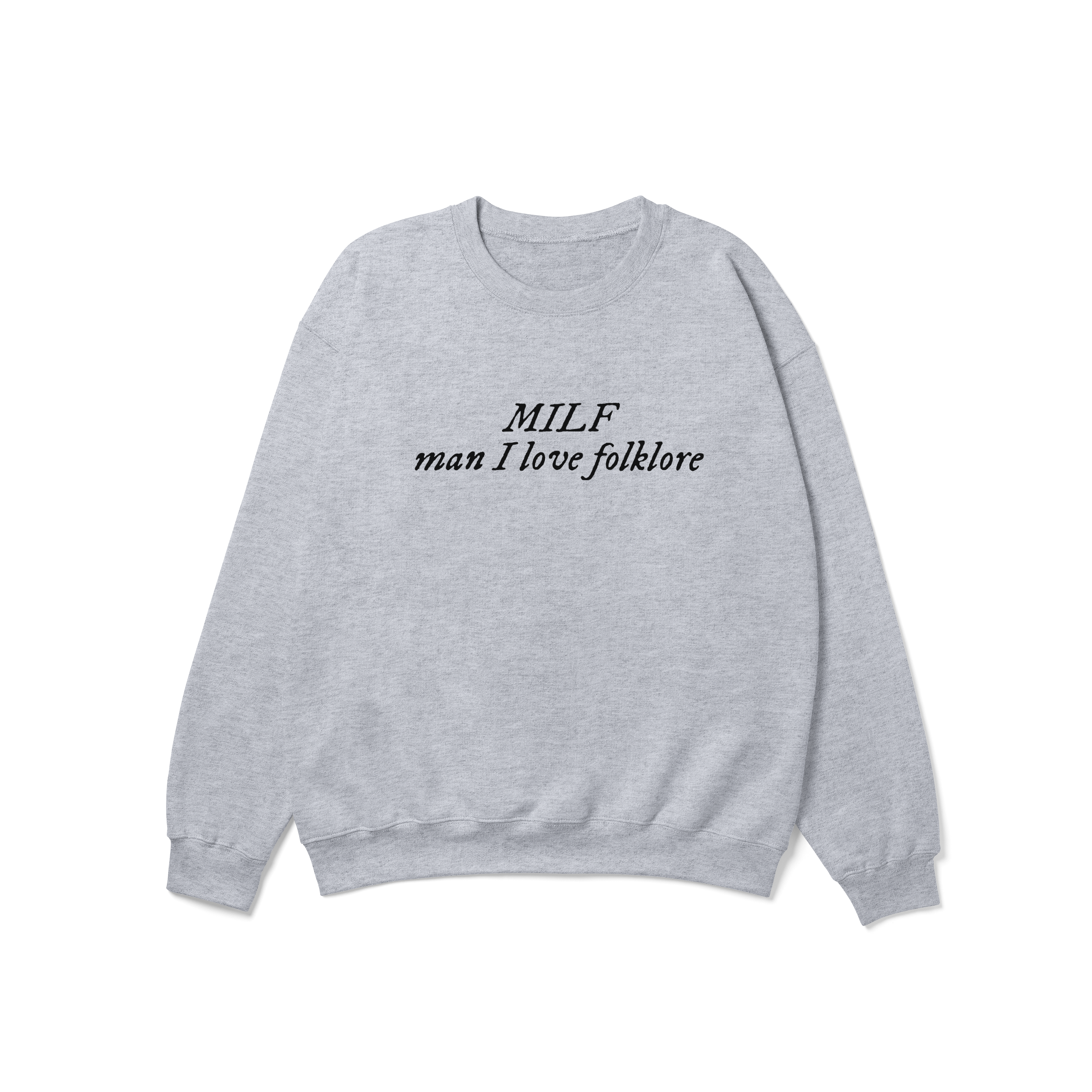 MILF Man I Love folklore Crewneck Sweatshirt