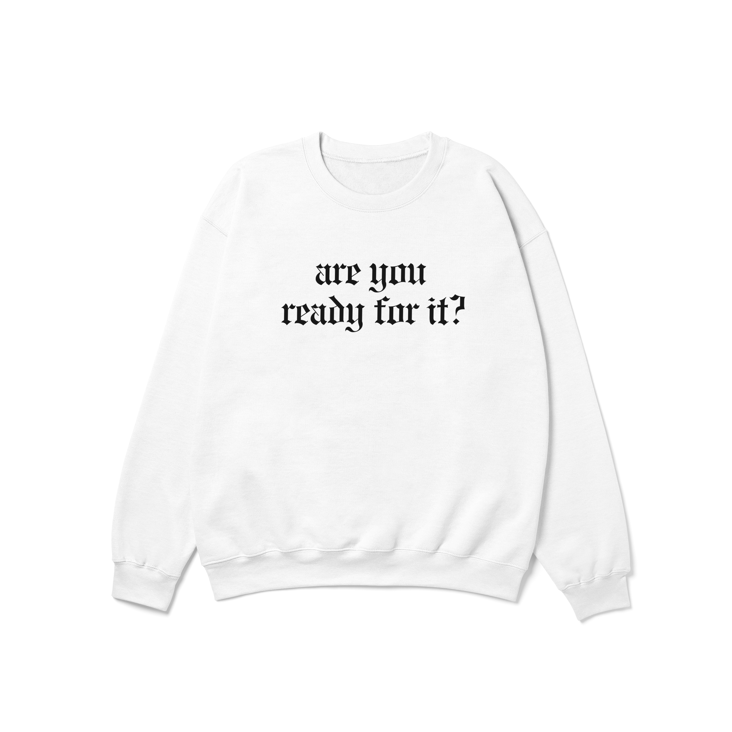 Are You Ready For it Reputation Crewneck Sweatshirt