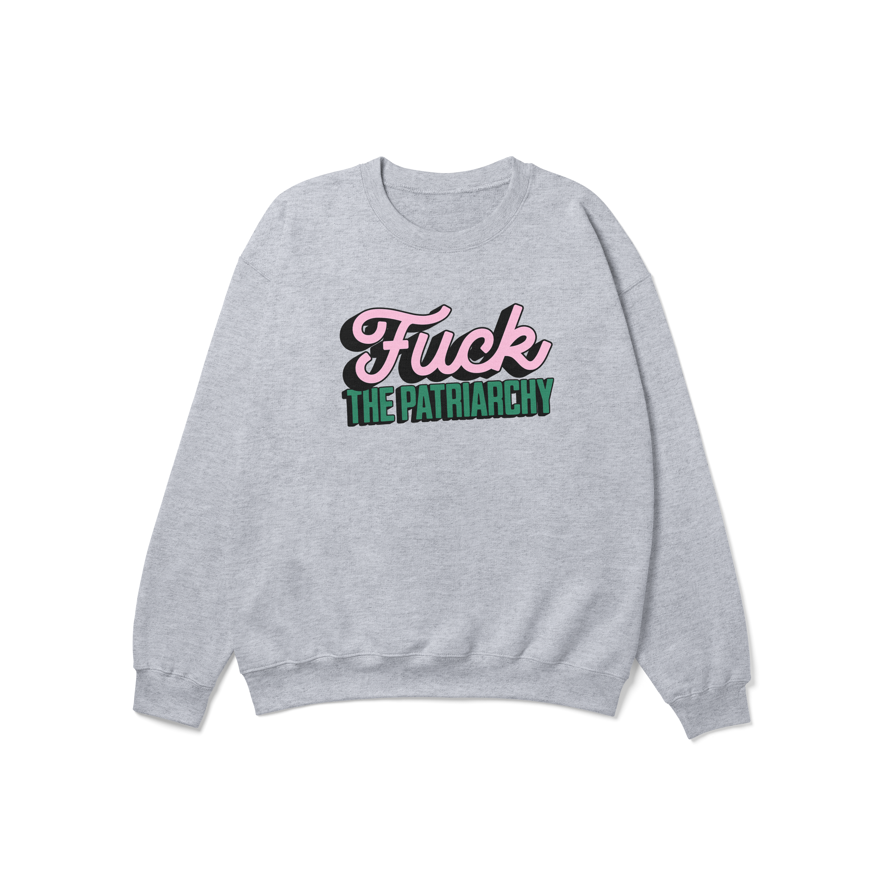 Fuck the Patriarchy Crewneck Sweatshirt