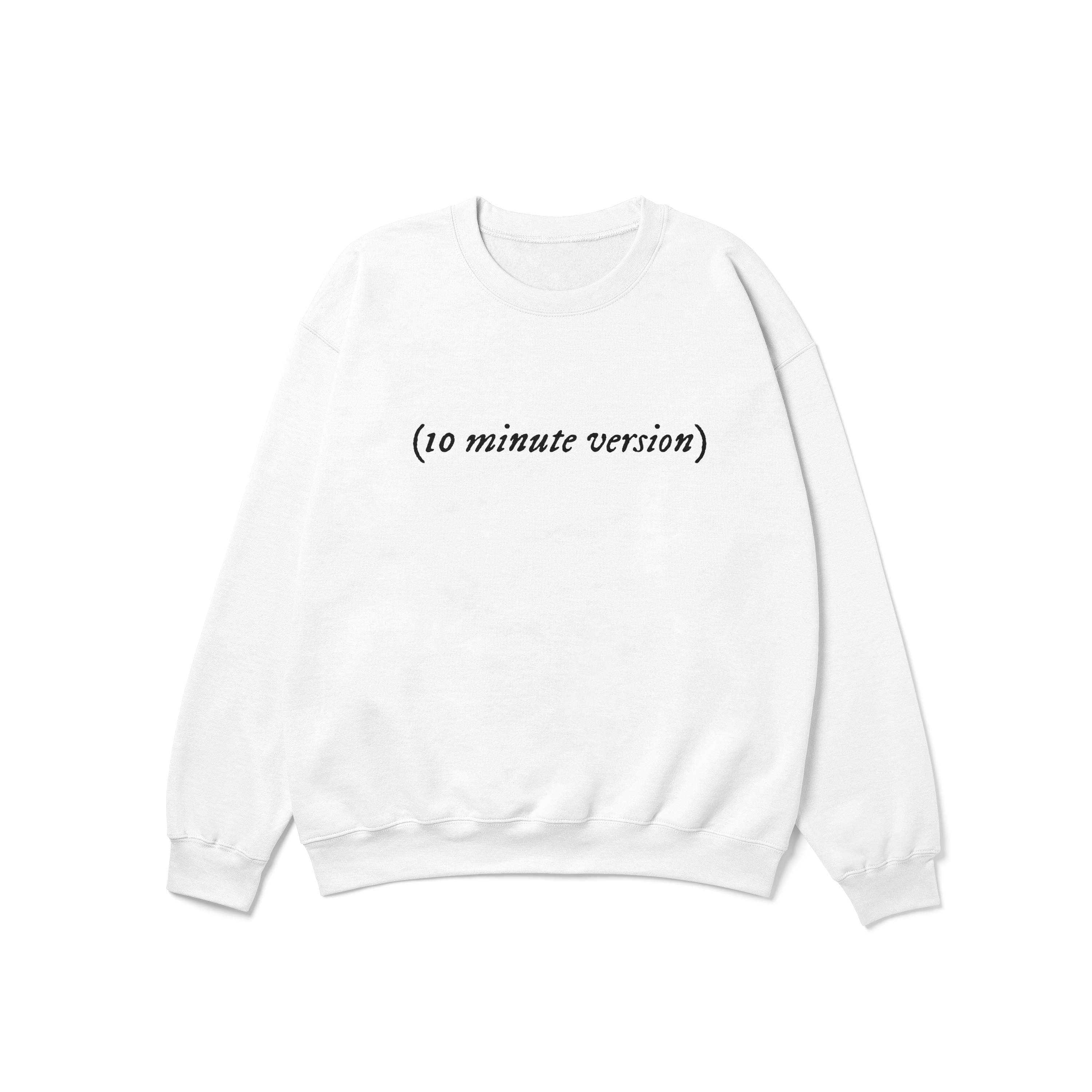 (10 minute version) Crewneck Sweatshirt