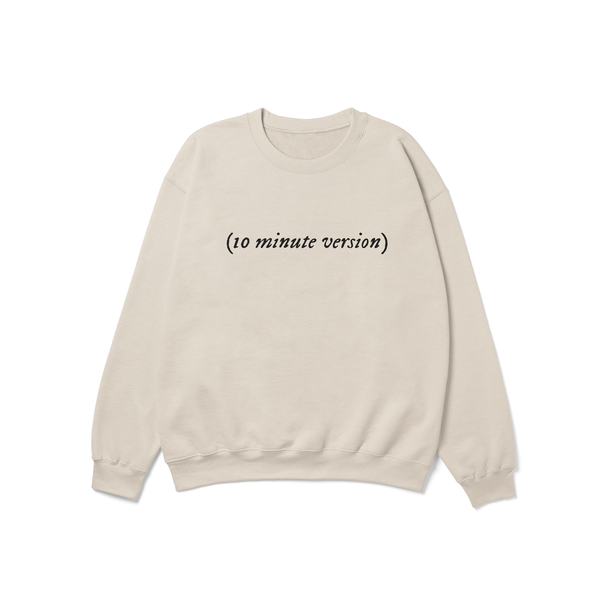 (10 minute version) Crewneck Sweatshirt