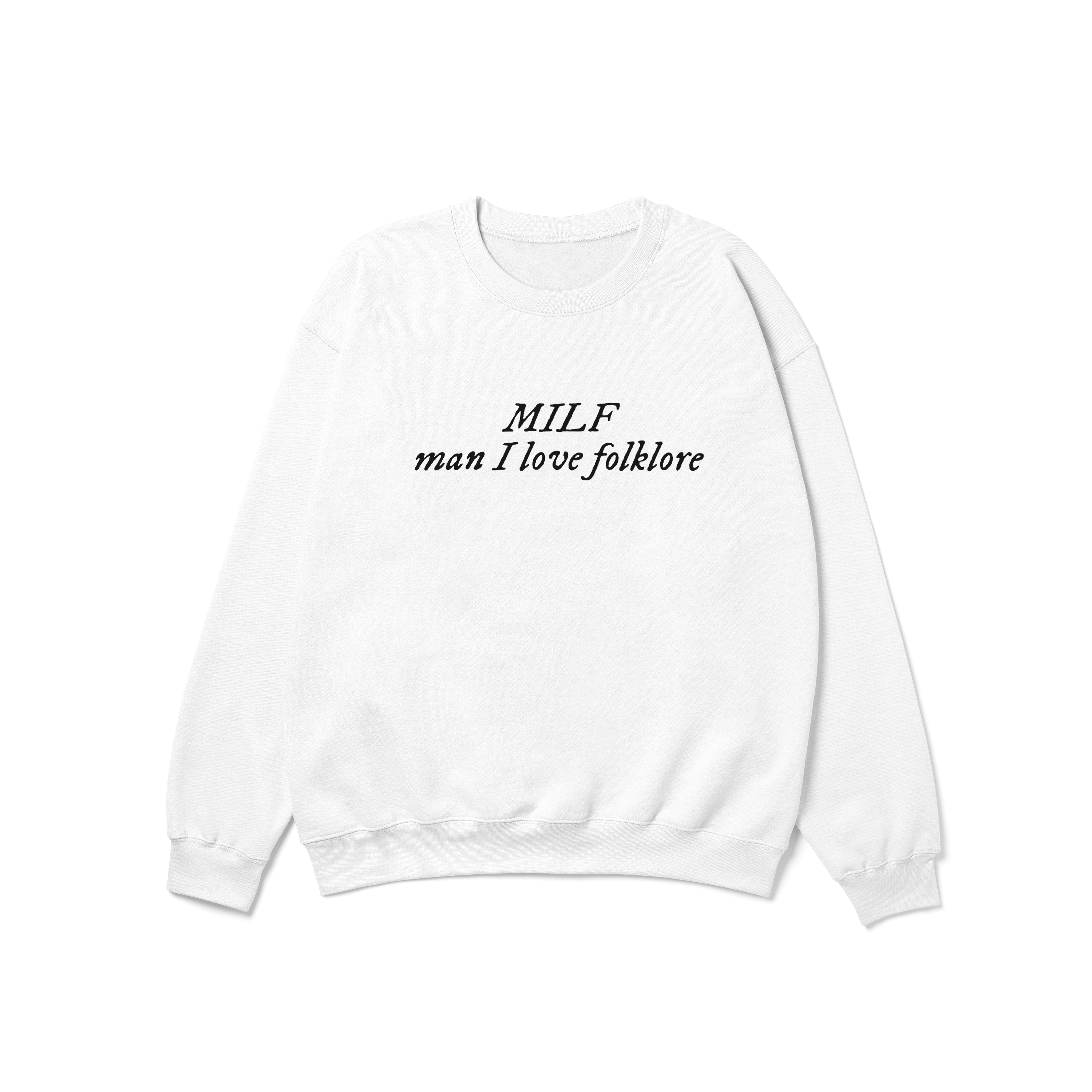 MILF Man I Love folklore Crewneck Sweatshirt