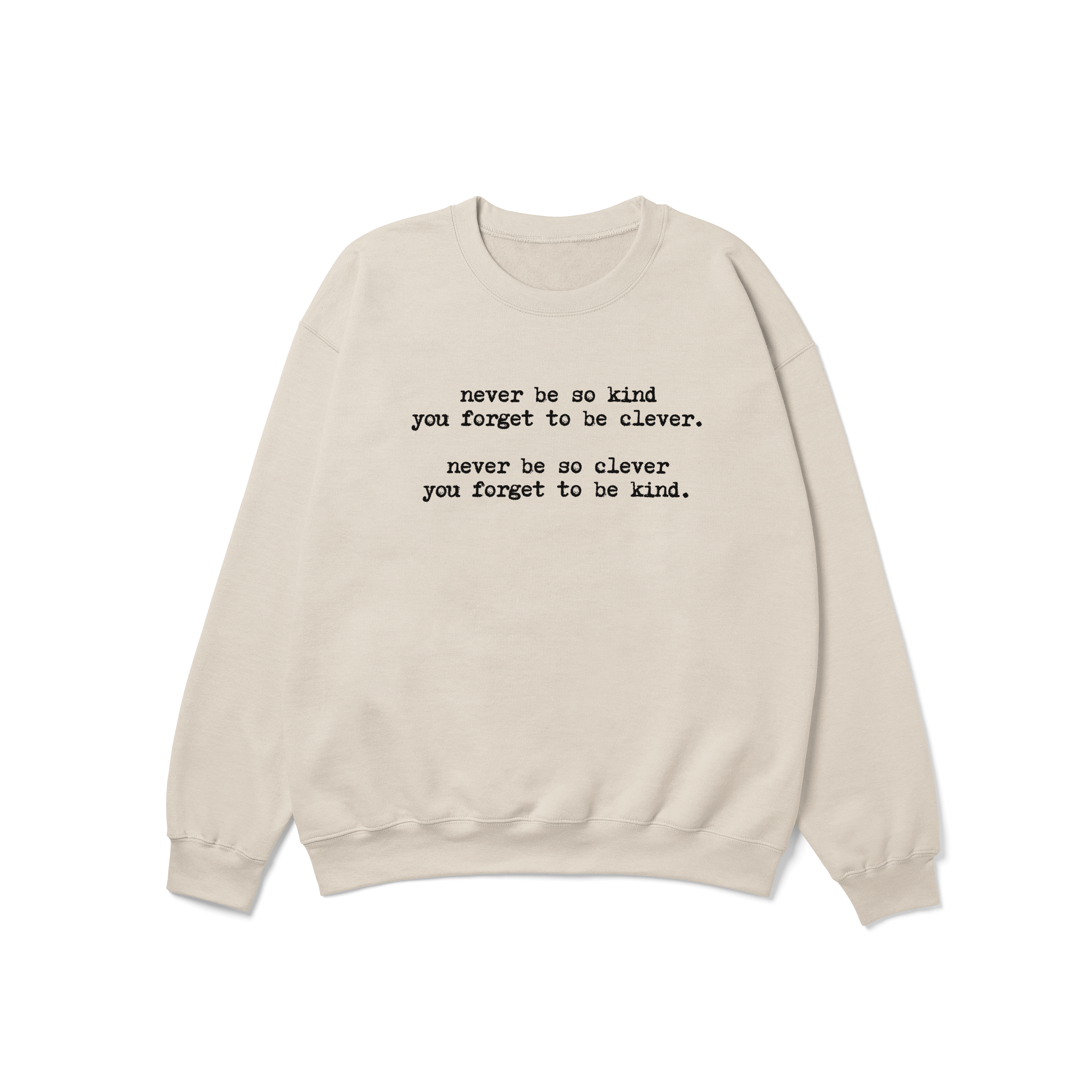 Never be so Kind Marjorie Crewneck Sweatshirt