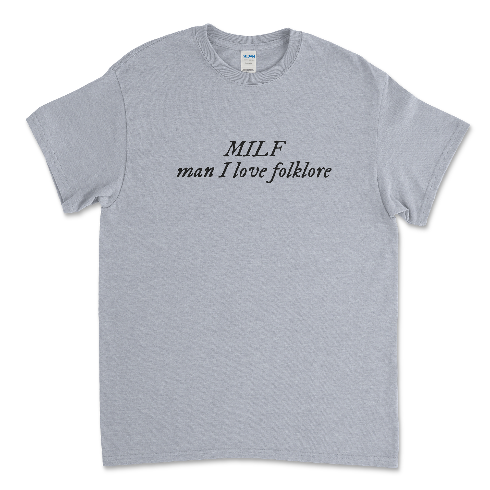 MILF Man I Love folklore T-Shirt