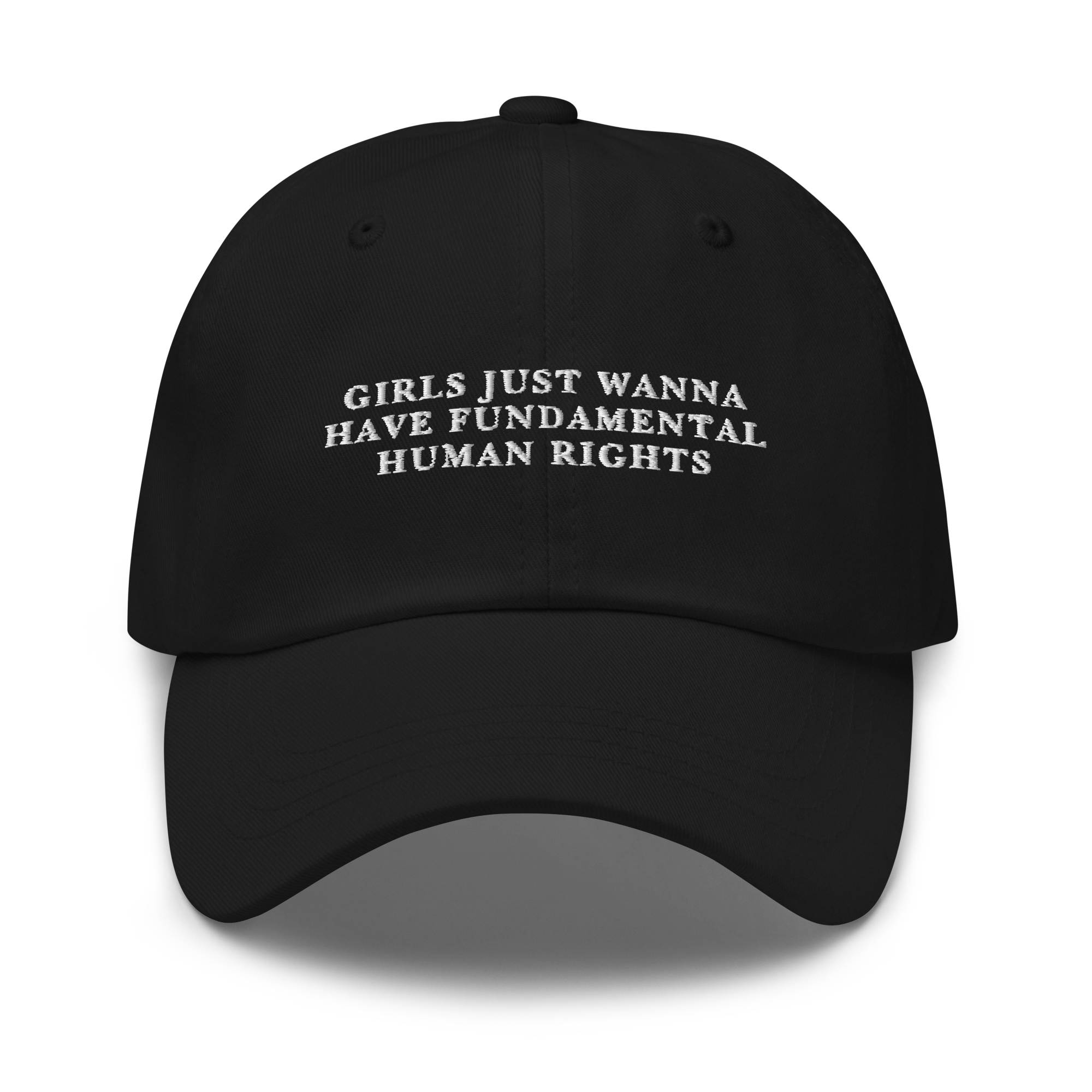 Girls Just Wanna Have Fundamental Human Rights Feminist Embroidered Dad Hat