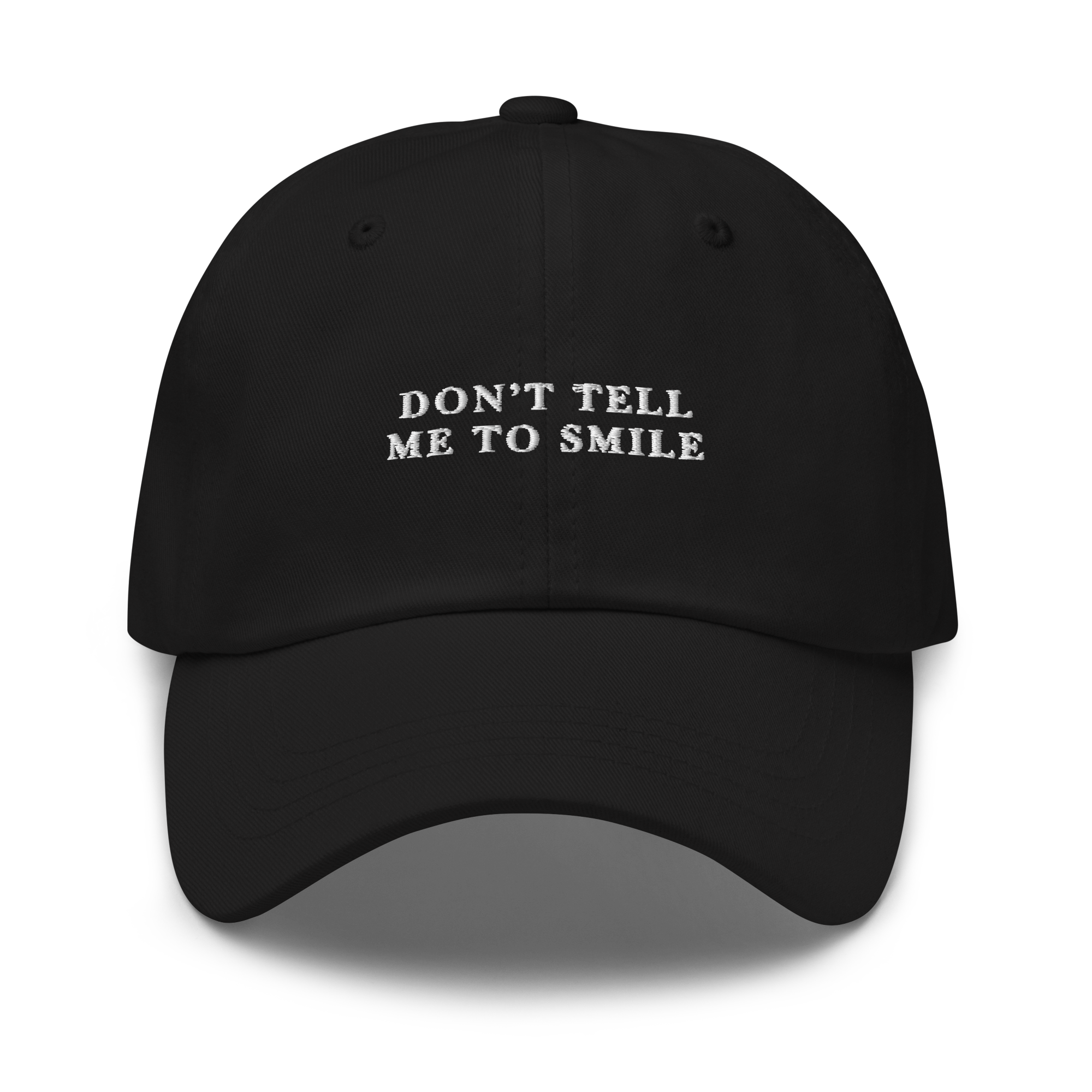 Don't Tell Me To Smile Feminist Embroidered Dad Hat