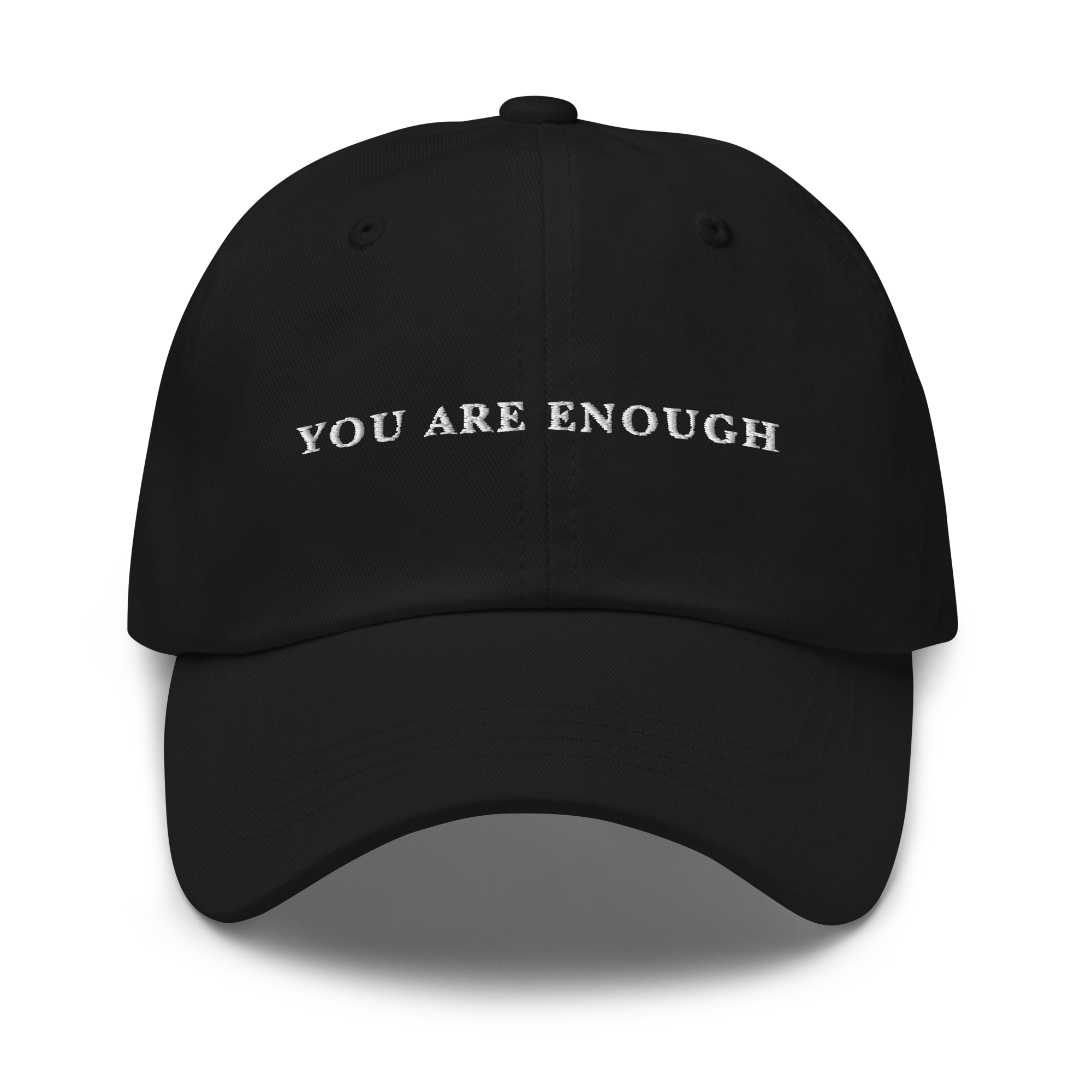 You Are Enough Embroidered Dad Hat