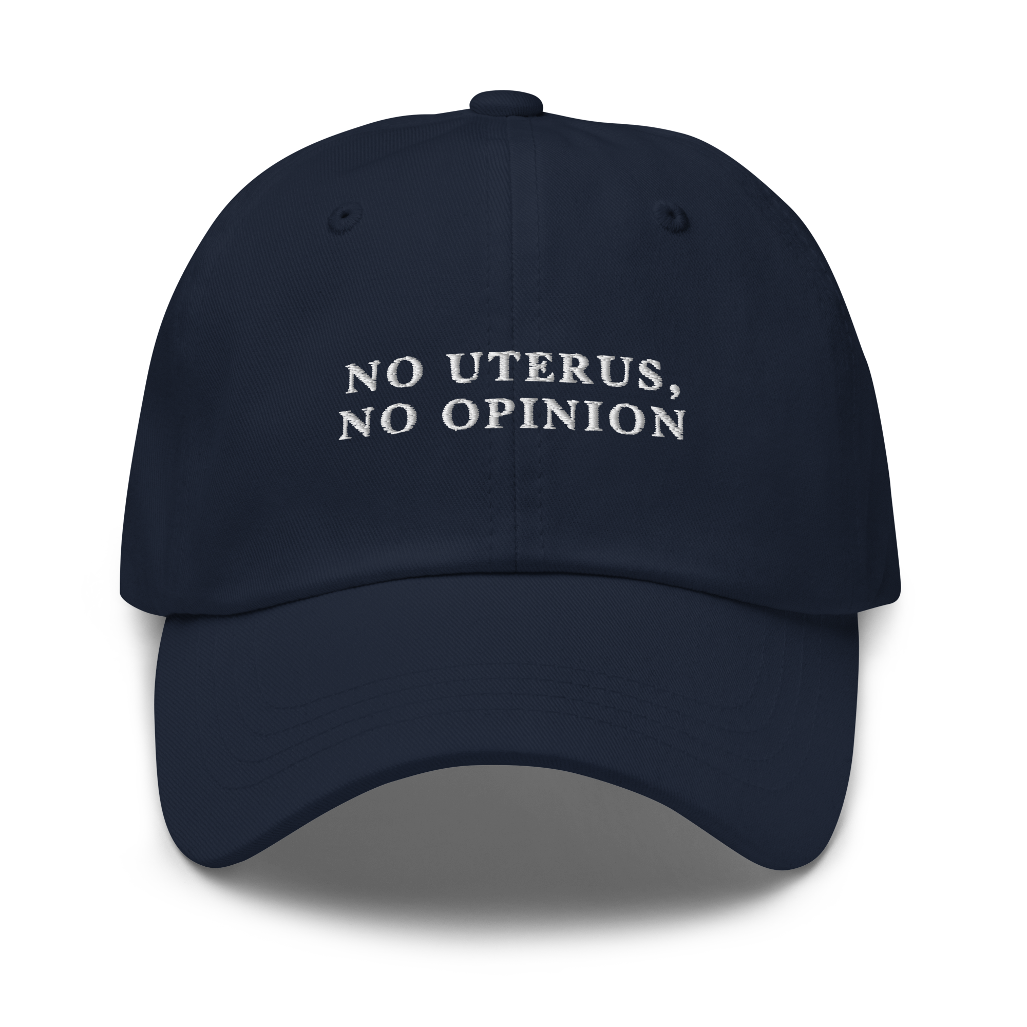 No Uterus, No Opinion Feminist Embroidered Dad Hat