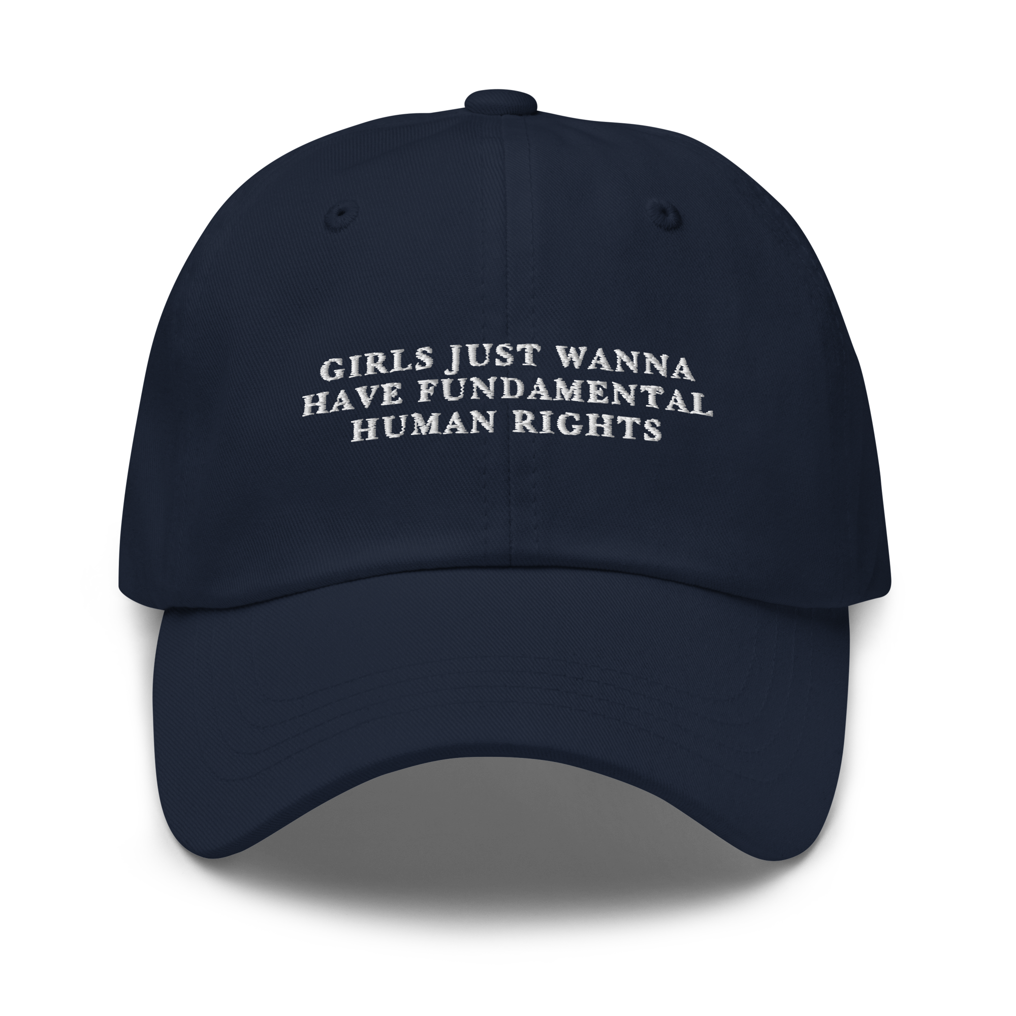 Girls Just Wanna Have Fundamental Human Rights Feminist Embroidered Dad Hat