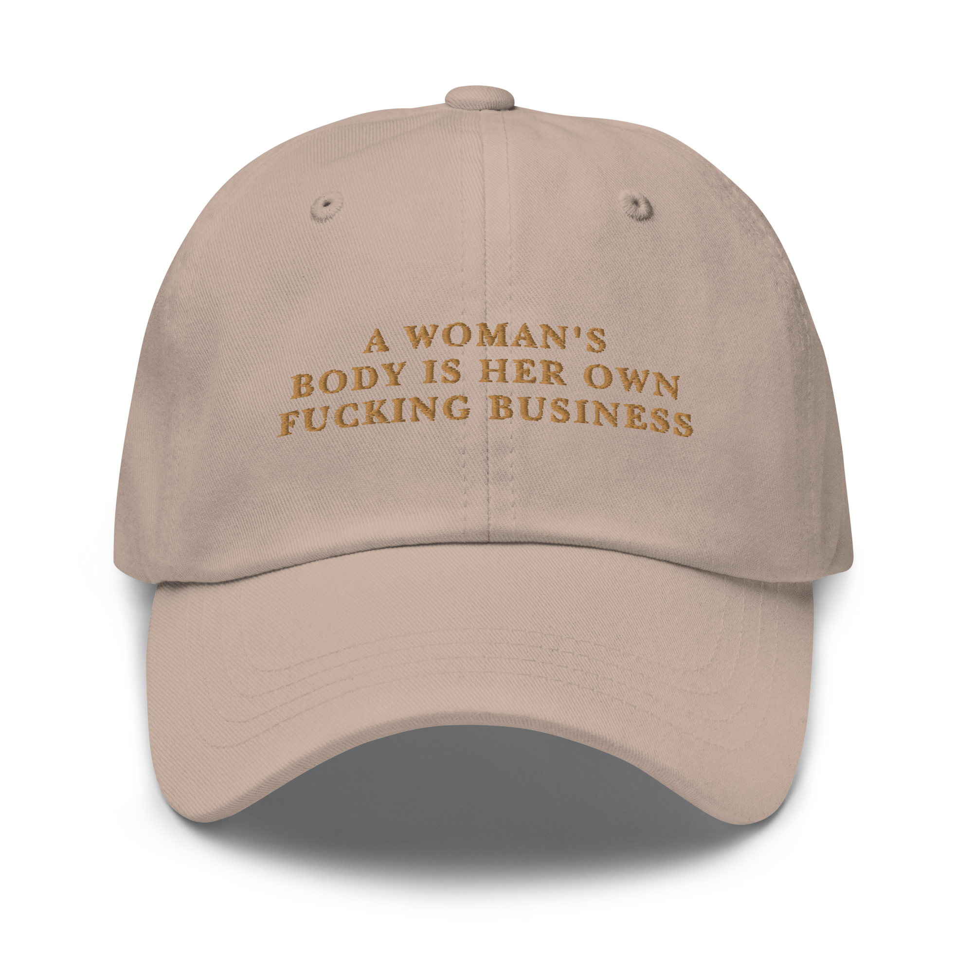 A Woman's Body Is Her Own Fucking Business Embroidered Dad Hat