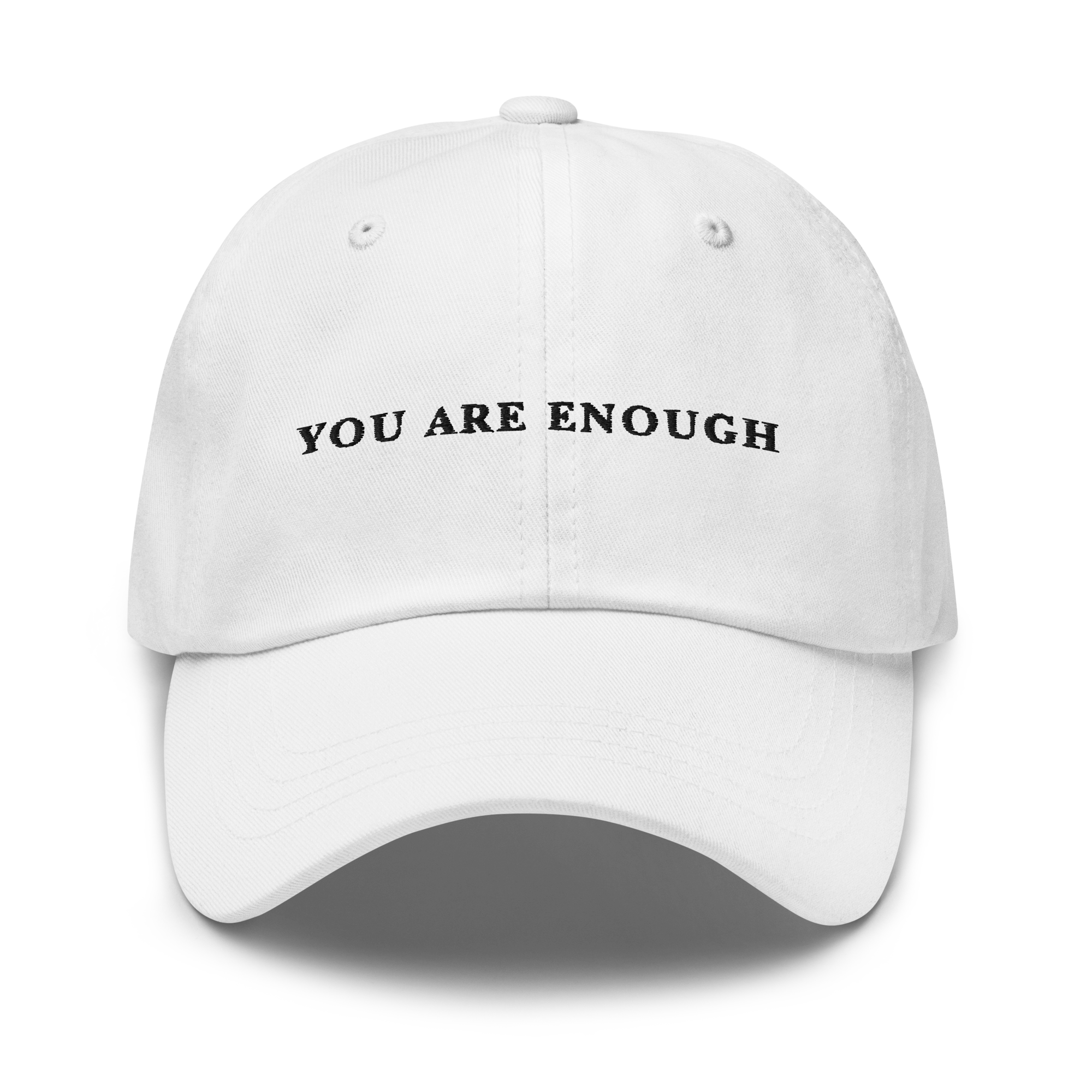 You Are Enough Embroidered Dad Hat