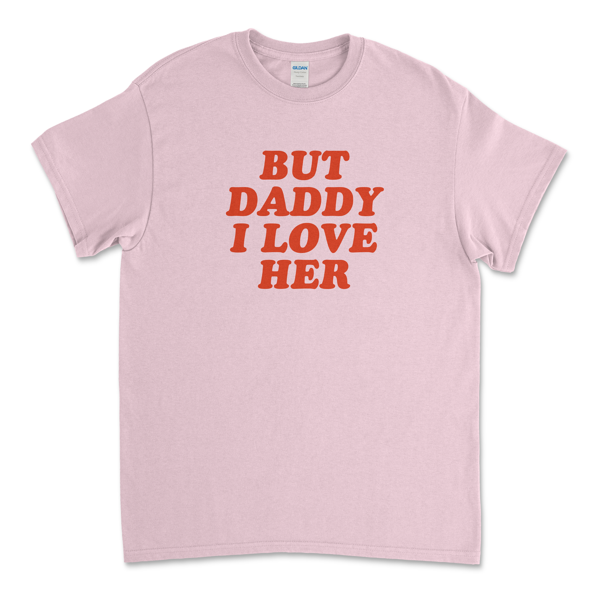 But Daddy I Love Her T-Shirt