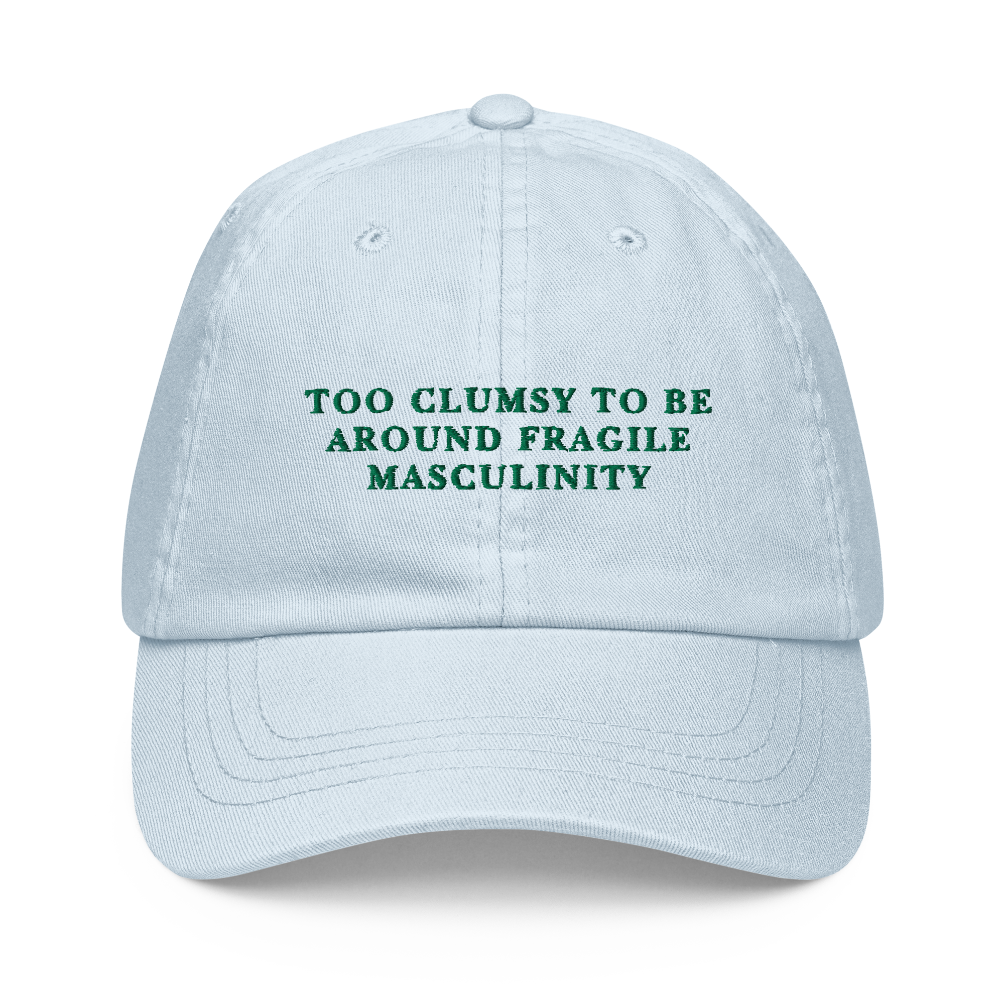 Too Clumsy To Be Around Fragile Masculinity Embroidered Pastel Baseball Cap